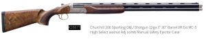 CHURCHILL 206, O/U 12GA (30”) HIGH SELECT WALN ADJ COMBS