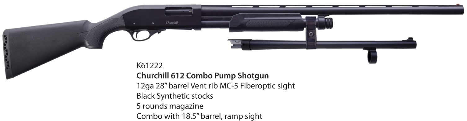 CHURCHILL PUMP 12GA 28″ BRL,Combo with 18.5” barrel
